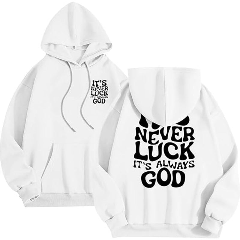 IT’S NEVER LUCK — IT’S ALWAYS GOD Hoodie
