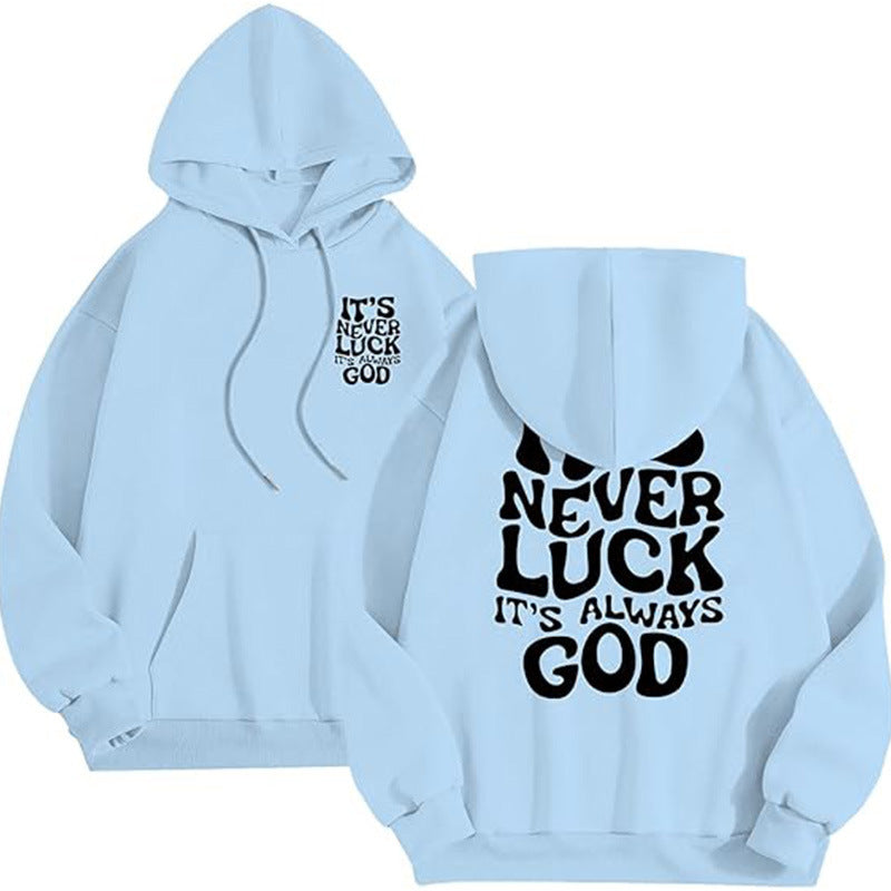 IT’S NEVER LUCK — IT’S ALWAYS GOD Hoodie