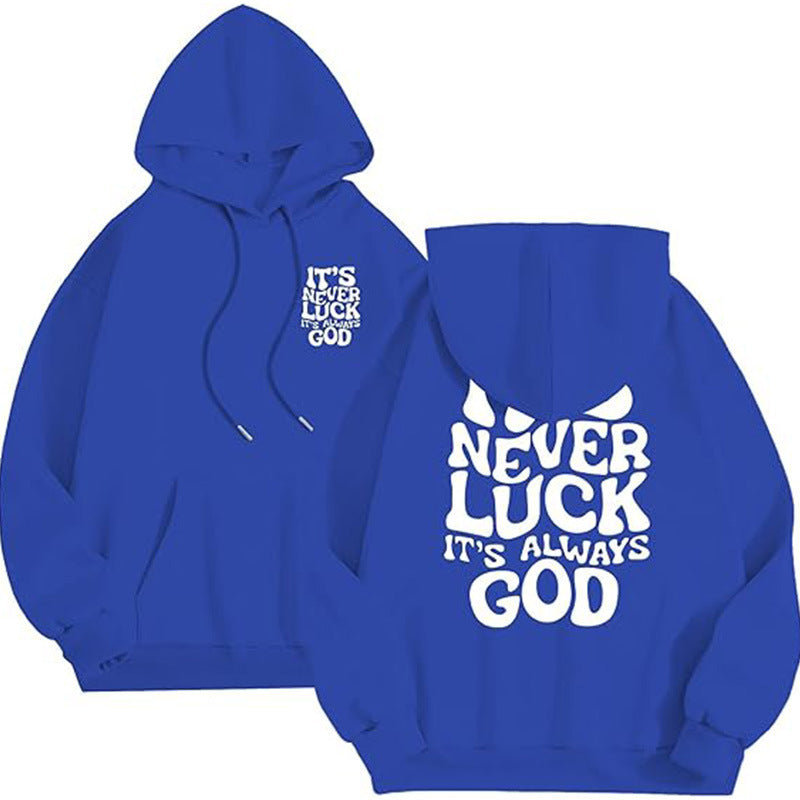IT’S NEVER LUCK — IT’S ALWAYS GOD Hoodie