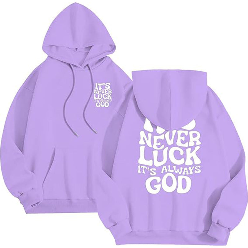 IT’S NEVER LUCK — IT’S ALWAYS GOD Hoodie