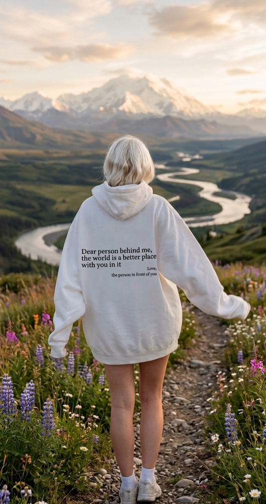 "The World Is Better With You In It" Comfort Hoodie